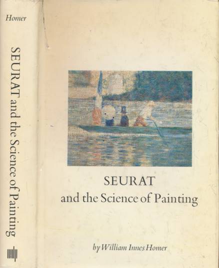 HOMER, WILLIAM INNES - Seurat and the Science of Painting