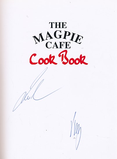 The Magpie Cafe Cook Book. Recipes Inspired by the North Yorkshire Coast. Signed copy.