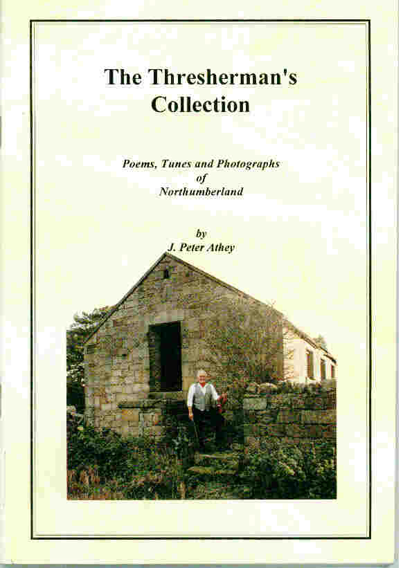 The Thresherman's Collection: Poems, Tunes and Photographs of Northumberland. Signed copy