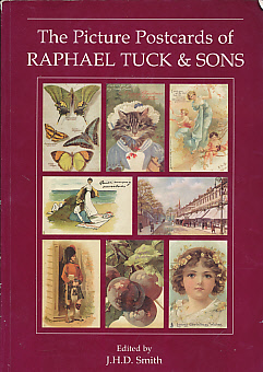 The Picture Postcards of Raphael Tuck & Sons. With Index.