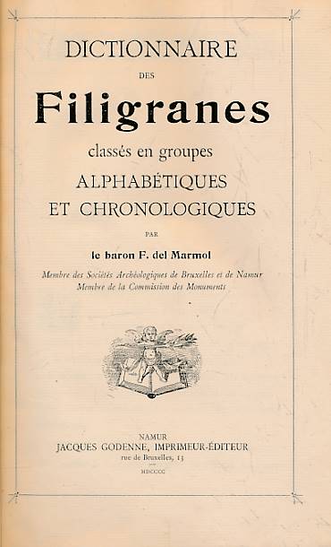DEL MARMOL, F - Dictionnaire Des Filigranes Classes en Groupes Alphabetiques Et Chronologiques