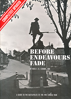 Before Endeavours Fade: A Guide to the Battlefields of the First World War.