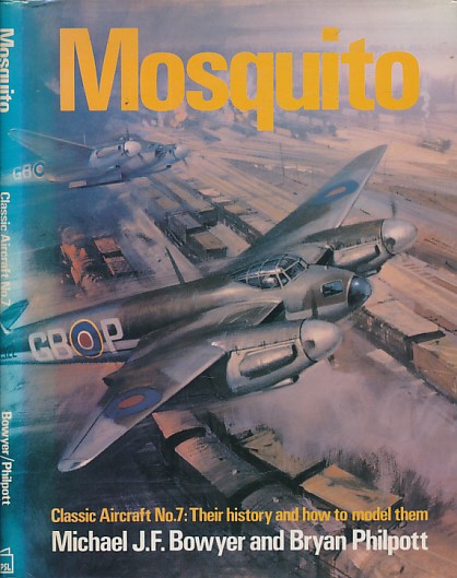 Mosquito. Classic Aircraft No. 7. Their History and How to Model Them.