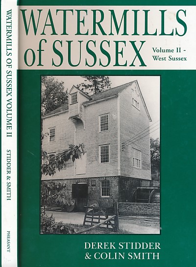 Watermills of Sussex. (Volume II - West Sussex).