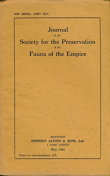 Journal of the Society for the Preservation of the Fauna of the Empire. New Series Part XLII.