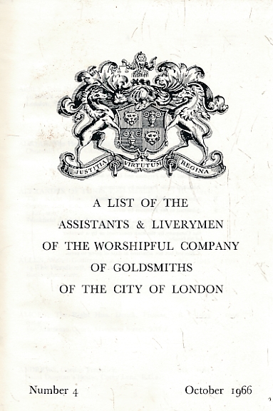 A List of the Assistants & Liverymen of the Worshipful Company of Goldsmiths of the City of London. No 4.