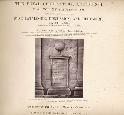 Astronomical Observations Made at the Royal Observatory, Edinburgh, Being Volume XV, for 1878 to 1886.