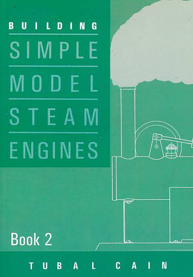 CAIN, TUBAL - Building Simple Model Engines. Book 2