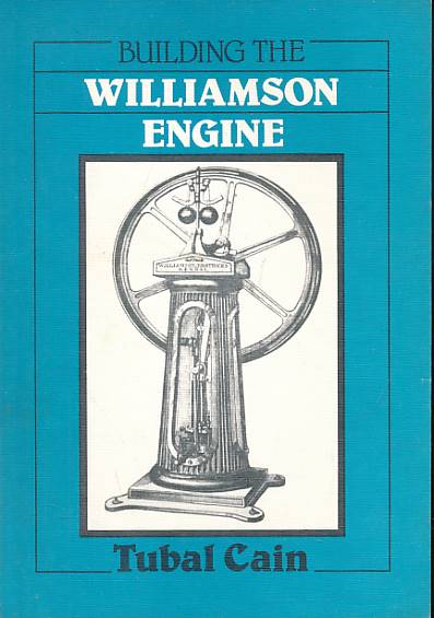 CAIN, TUBAL - Building the Williamson Engine