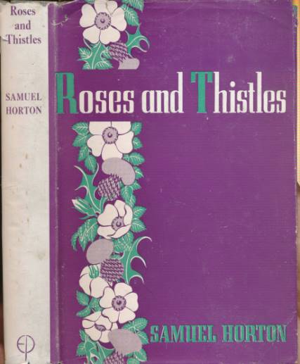 HORTON, SAMUEL - Roses and Thistles