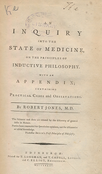 An Inquiry into the State of Medicine on the Principles of Inductive Philosophy ... c/w A Letter to Robert Jones by Andrew Duncan ... and to the Injurious Aspersions ...