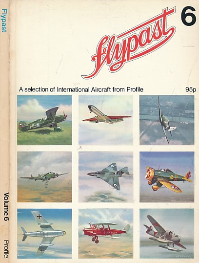 Flypast. A Selection of International Aircraft from Profile. Volume 6.