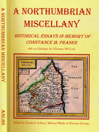 A Northumbrian Miscellany. Historical Essays in Memory of Constance M Fraser.