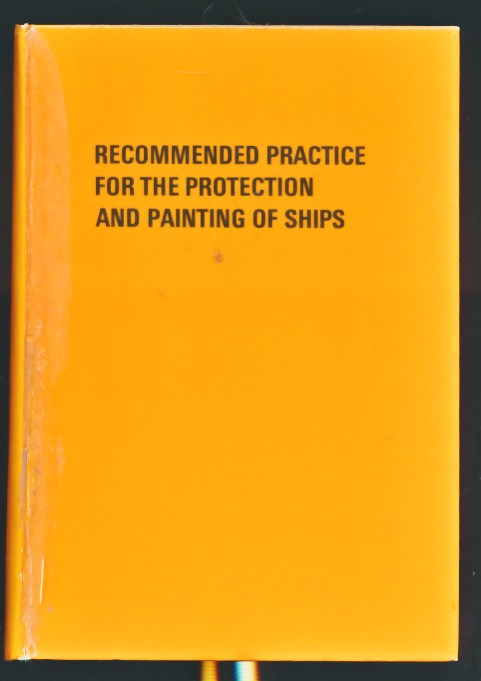 Recommended Practice for The Protection and Painting of Ships