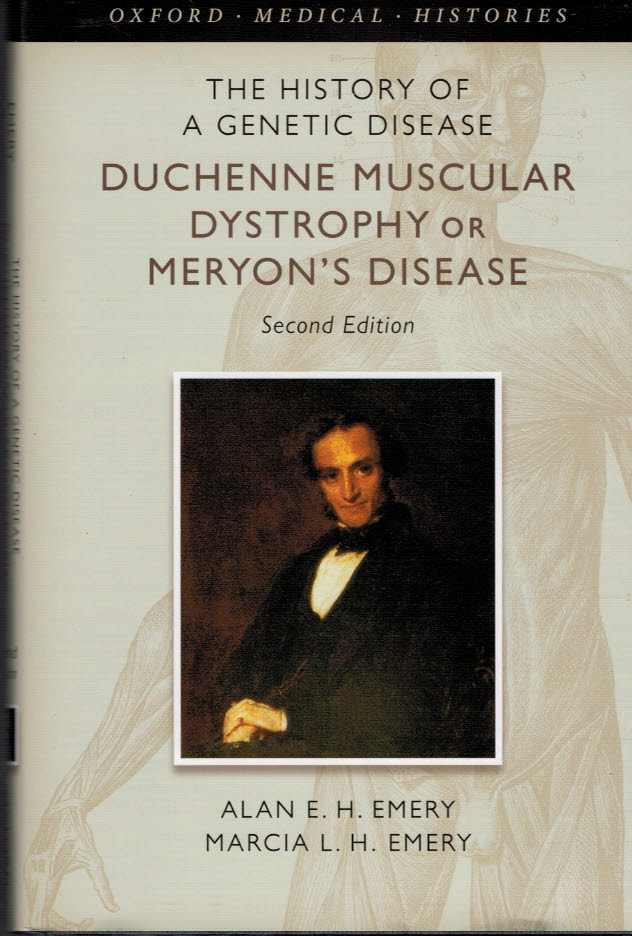 The History of a Genetic Disease. Duchenne Muscular Dystrophy or Meryon's Disease.