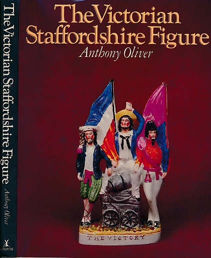 The Victorian Staffordshire Figure. A Guide for Collectors. Signed copy.