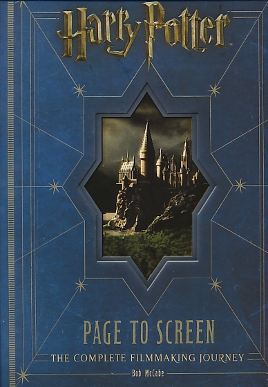 Harry Potter. Page to Screen. The Complete Filmmaking Journey.