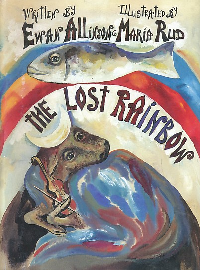 The Lost Rainbow. Signed copy.