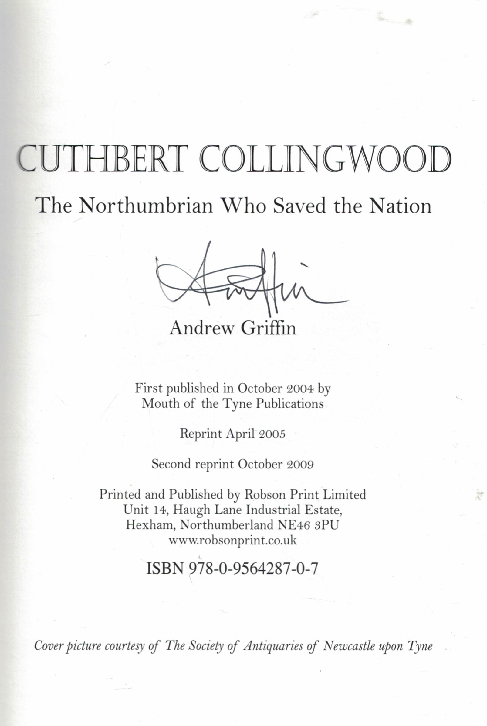 Cuthbert Collingwood. The Northumbrian Who Saved the Nation. Signed Copy.