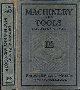 Brown & Sharpe  Machinery and Tools Catalog No. 140