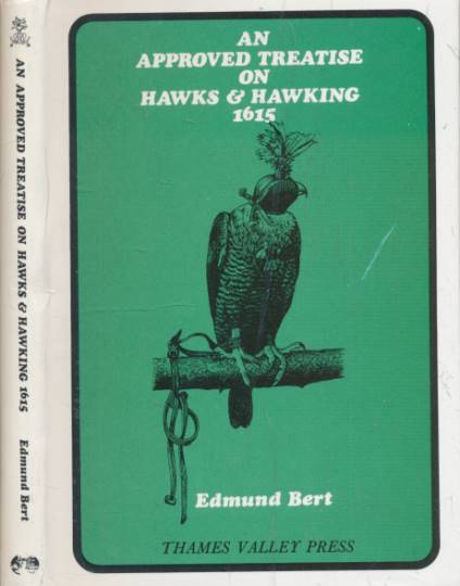 An Approved Treatise on Hawks and Hawking