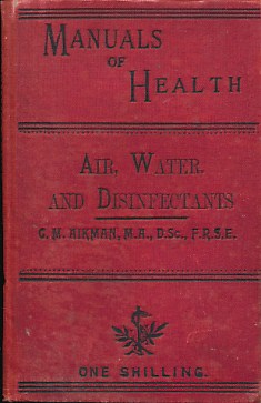 Manuals of Health: Air, Water and Disinfectants