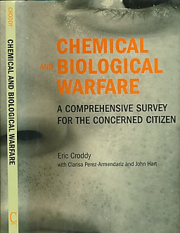 Chemical and Biological Warfare. A Comprehensive Survey for the Concerned Citizen