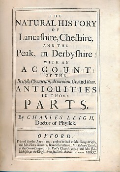 The Natural History of Lancashire, Cheshire, and the Peak, in Derbyshire: With an Account of the British, Phoenician, Armenian, Gr. and Rom. Antiquities in Those Parts