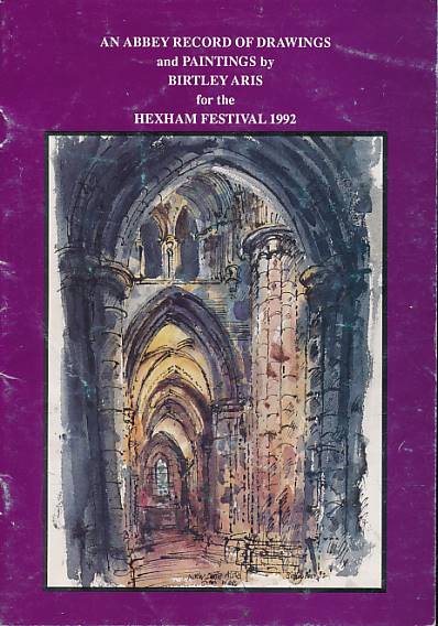 An Abbey Record of Drawings and Paintings for the Hexham Festival 1992