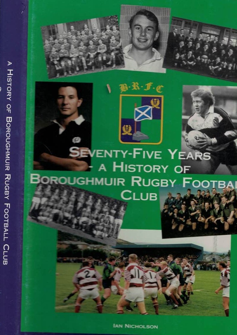 Seventy-Five Years. A History of Boroughmuir Rugby Football Club. Signed Copy.