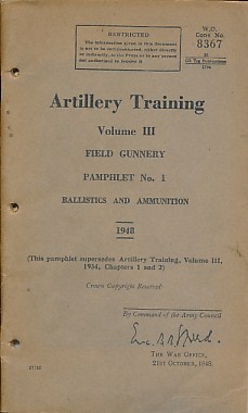 Artillery Training Volume III. Field Gunnery. Pamphlet No. 1. Ballistics and Ammunition