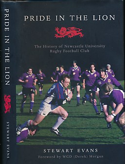 Pride in the Lion. The History of Newcastle University Rugby Football Club