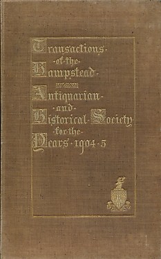 Transactions of the Hampstead Antiquarian and Historical Society for the Years 1904-1905. Signed limited edition