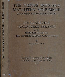 The Tress Iron-Age Megalithic Monument [Sir Robert Mond's Excavations]. Its Quadruple Sculptured Breasts and Their Relation to The Mother-Goddess Cosmic Cult