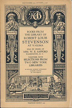 Books from the Library of Robert Louis Stevenson at Vailima Sold by Order of Mrs W.E. Safford Washington, D.C. Together with Selections From Two New York Libraries