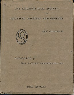 A Catalogue of  the Pictures, Drawings, Prints and Sculptures at the Fourth Exhibition of The International Society of Sculptors, Painters & Gravers Held in the New Gallery January, February and March 1904