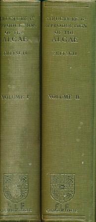 The Structure and Reproduction of the Algae. 2 volume set.