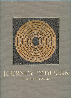 Journey by Design. Katharine Pooley. Signed copy