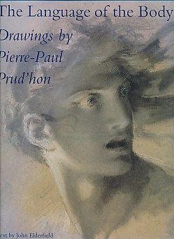 The Language of the Body. Drawings by Pierre-Paul Prud'hon
