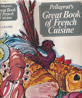 Pellaprat's Great Book of French Cuisine