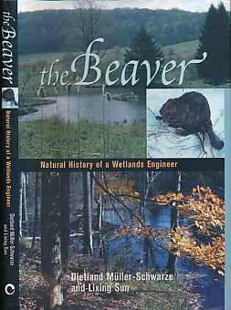 The Beaver. Natural History of a Wetlands Engineer