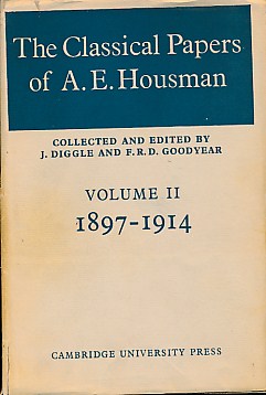 The Classical Papers of A. E. Housman. Volume II 1897-1914