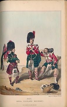 Historical Record of The Forty-Second, or, The Royal Highland Regiment of Foot: Containing An Account of The Formation of Six Companies of Highlanders in 1729, Which Were Termed 'The Black Watch' and were Regimented in 1739...
