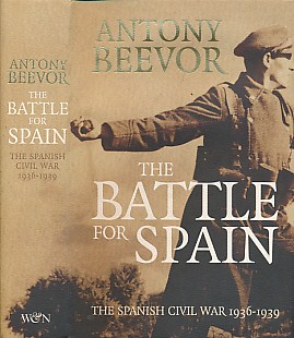 The Battle for Spain. The Spanish Civil War 1936-1939. Signed copy.