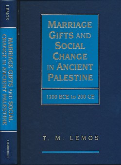 Marriage Gifts and Social Change in Ancient Palestine. 1200 BCE to 200 CE