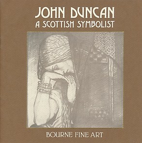 John Duncan  RSA RSW [1866-1945]. A Scottish Symbolist