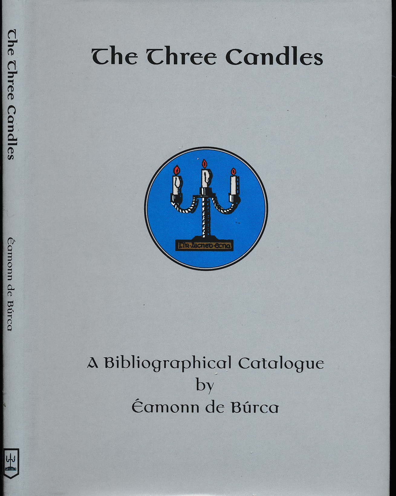 The Three Candles Collection. A Bibliographical Catalogue. Signed copy.