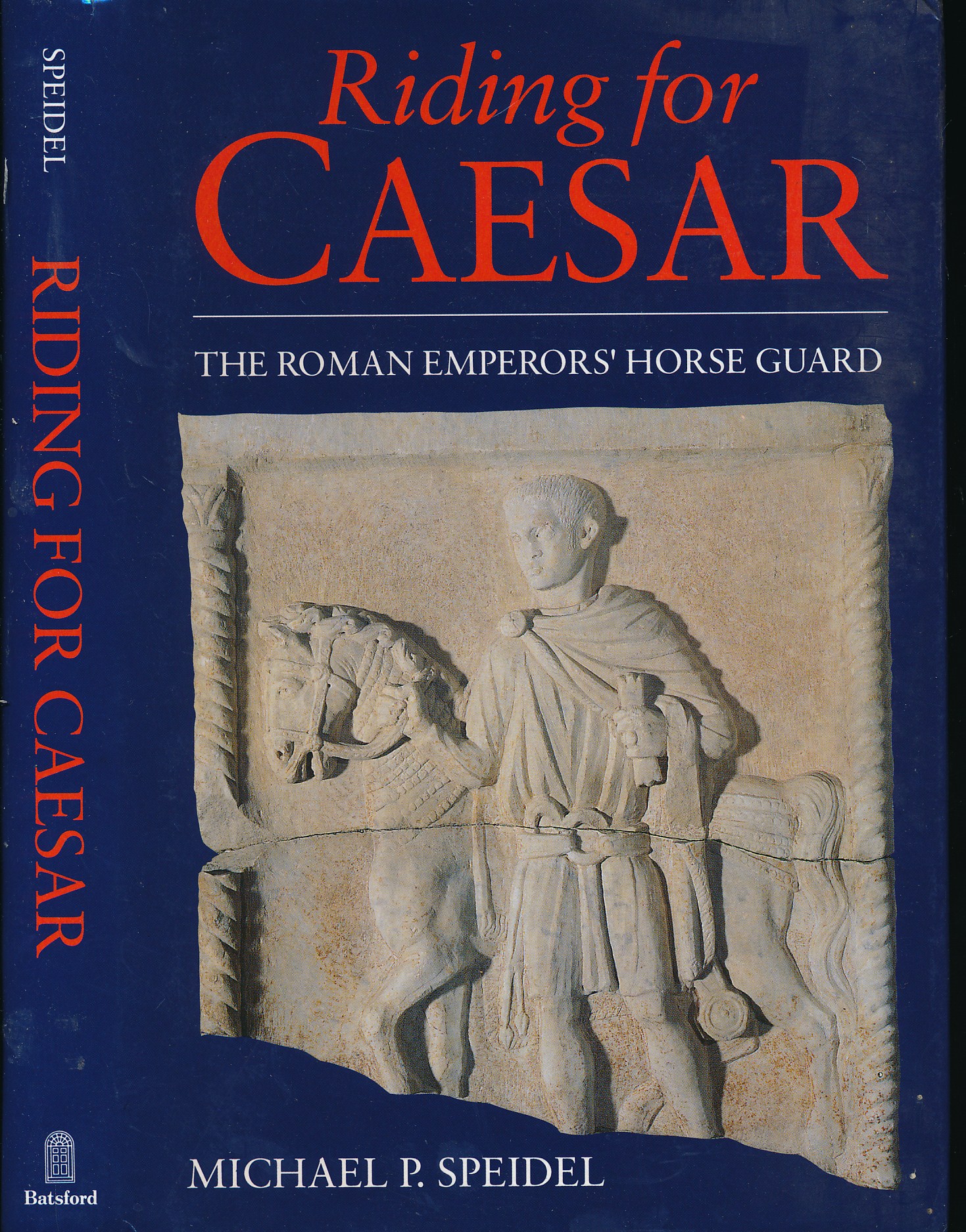 Riding for Caesar. The Roman Emperors' Horse Guards