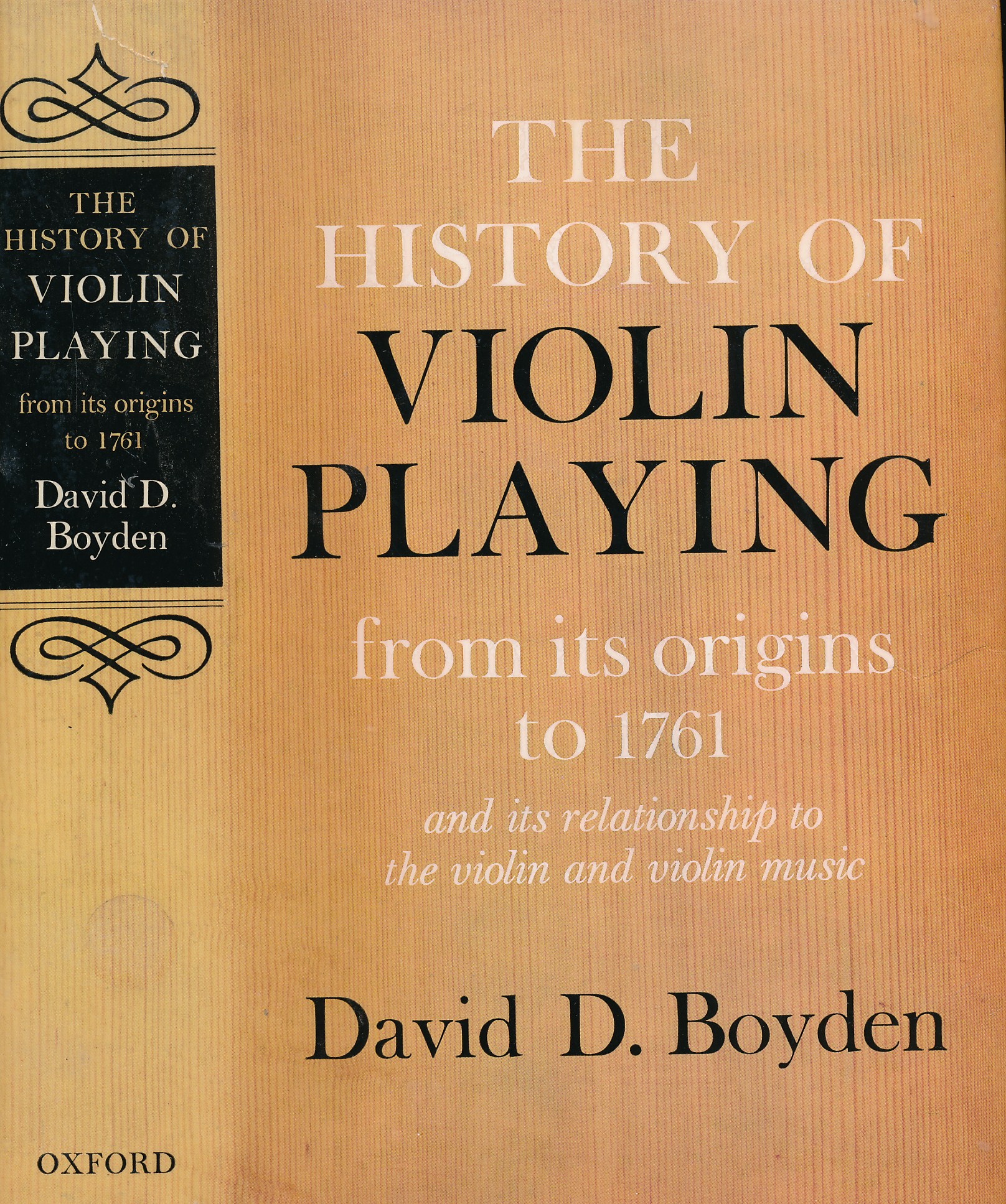 The History of Violin Playing from its Origins to 1761 and Its Relationship to the Violin and Violin Music.