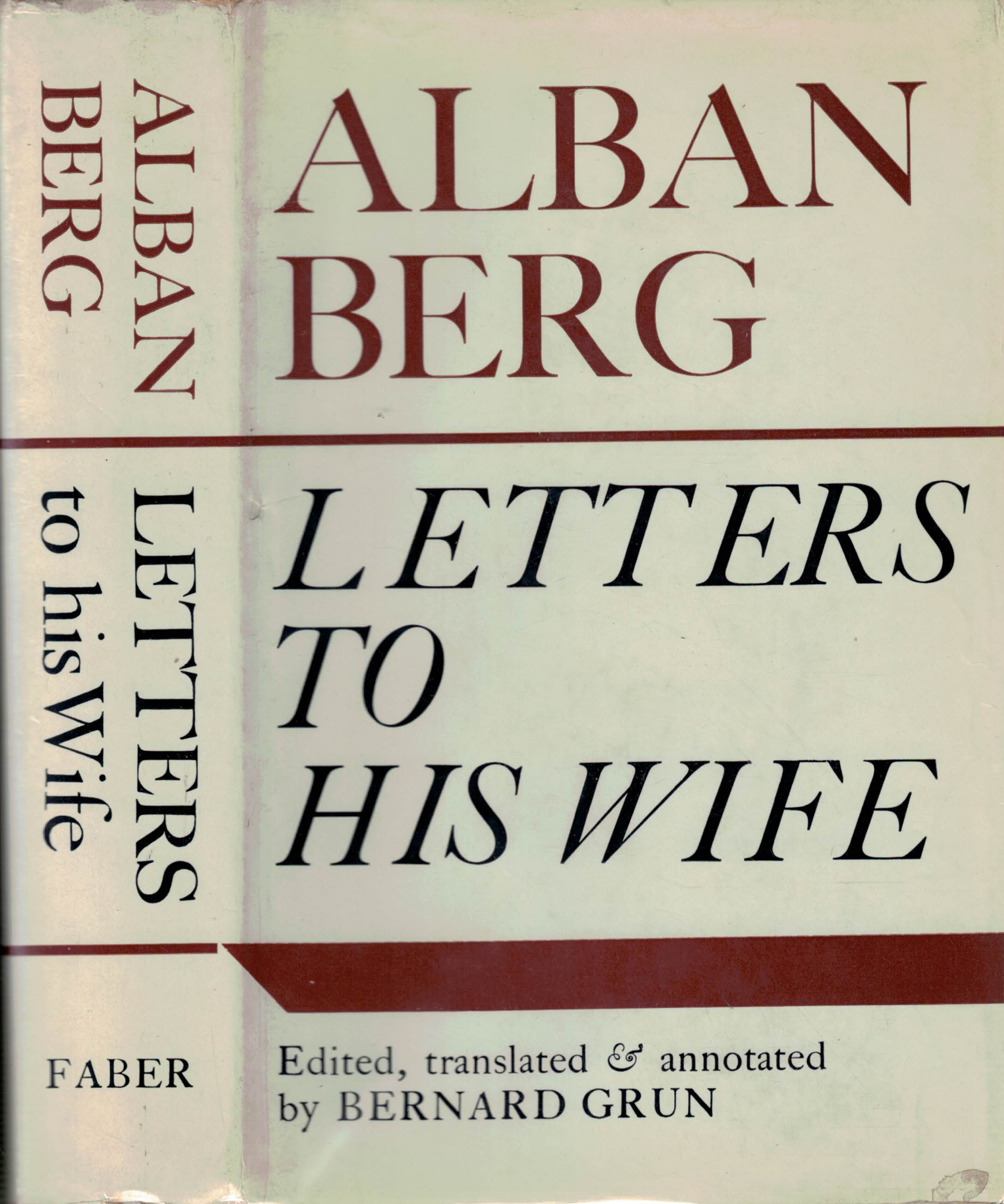 BERG, ALBAN; GRUN, BERNARD [ED.] - Letters to His Wife